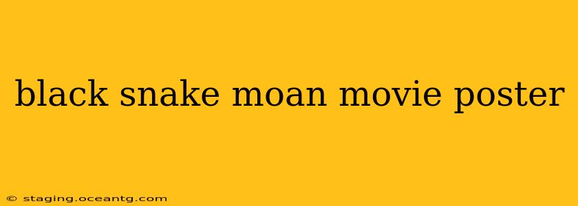 black snake moan movie poster