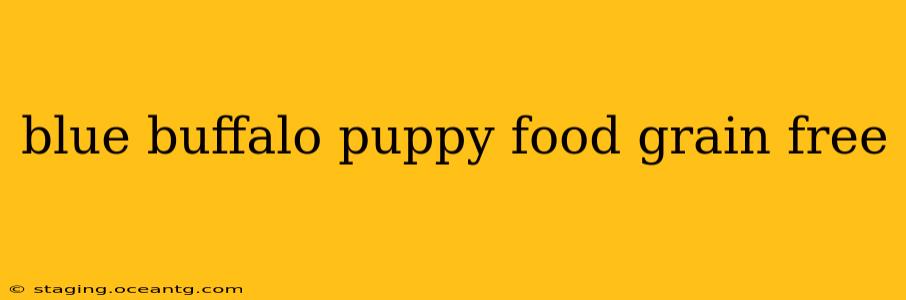 blue buffalo puppy food grain free