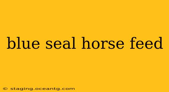 blue seal horse feed