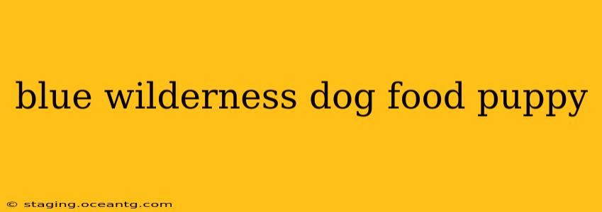 blue wilderness dog food puppy