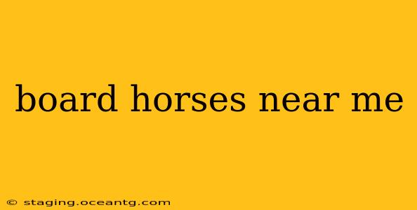 board horses near me