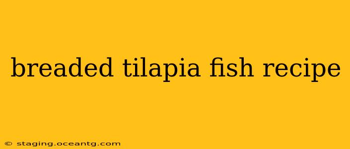 breaded tilapia fish recipe