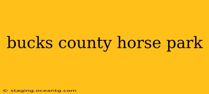 bucks county horse park