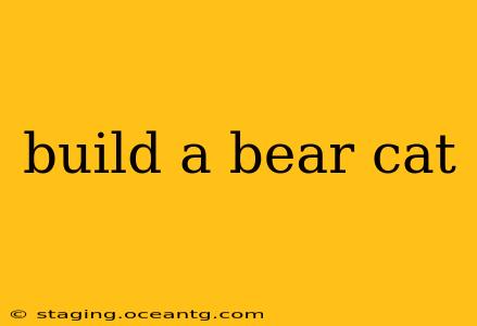 build a bear cat