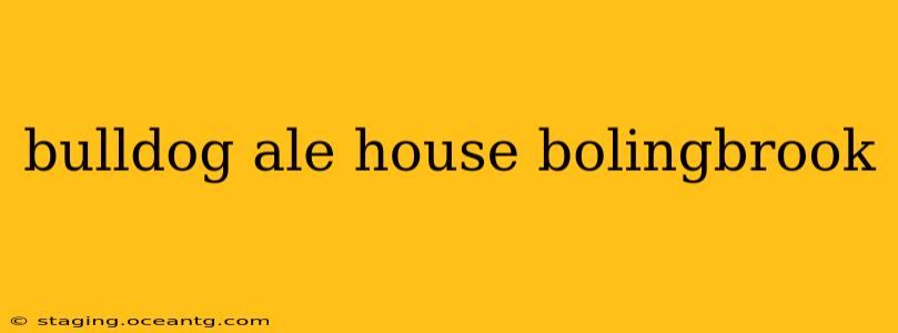 bulldog ale house bolingbrook