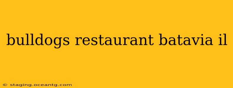 bulldogs restaurant batavia il