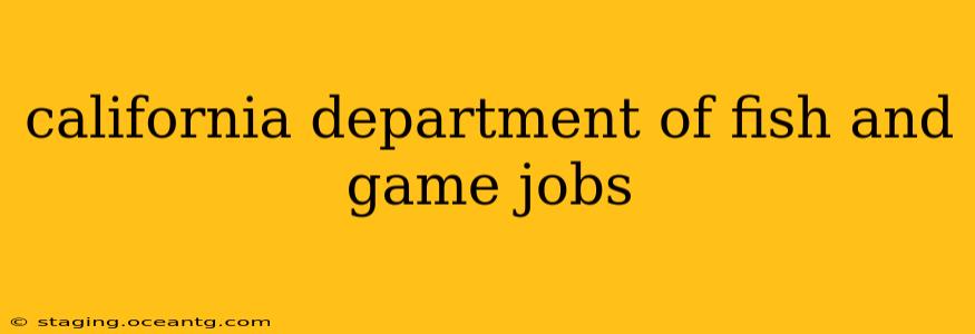 california department of fish and game jobs