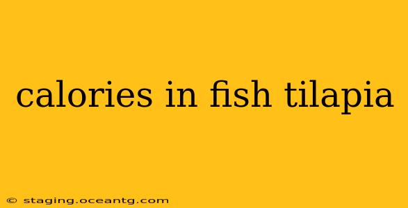 calories in fish tilapia