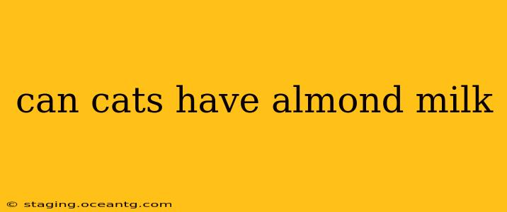 can cats have almond milk