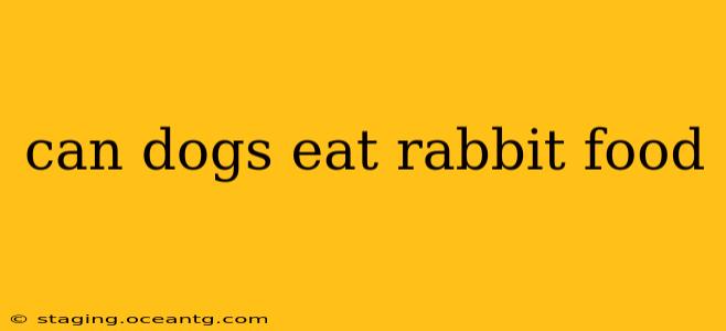 can dogs eat rabbit food
