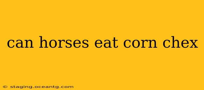 can horses eat corn chex