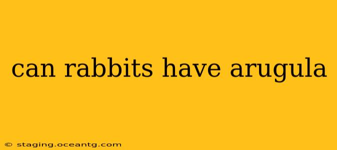 can rabbits have arugula