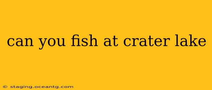 can you fish at crater lake