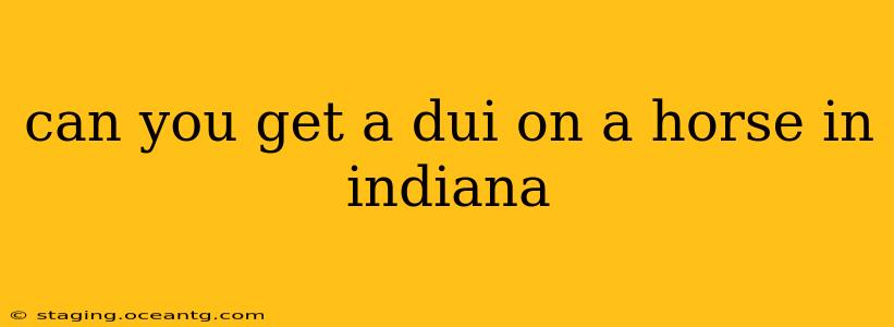 can you get a dui on a horse in indiana
