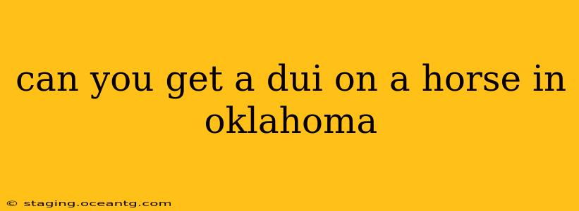 can you get a dui on a horse in oklahoma