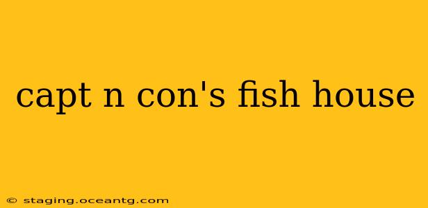 capt n con's fish house
