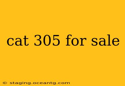 cat 305 for sale