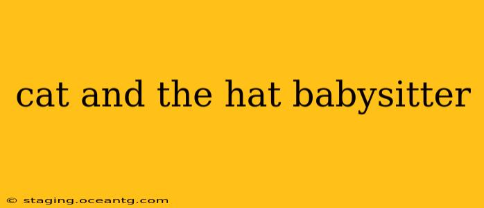 cat and the hat babysitter