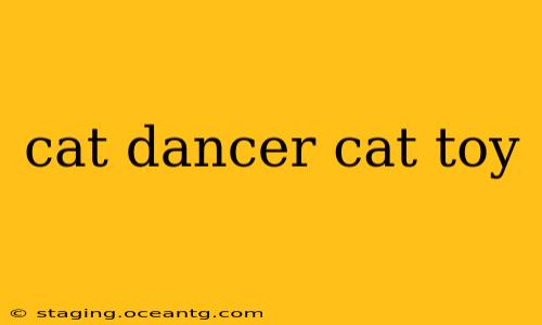 cat dancer cat toy