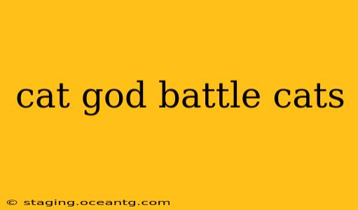 cat god battle cats