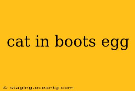 cat in boots egg