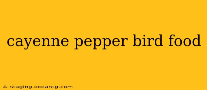 cayenne pepper bird food