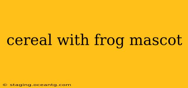 cereal with frog mascot