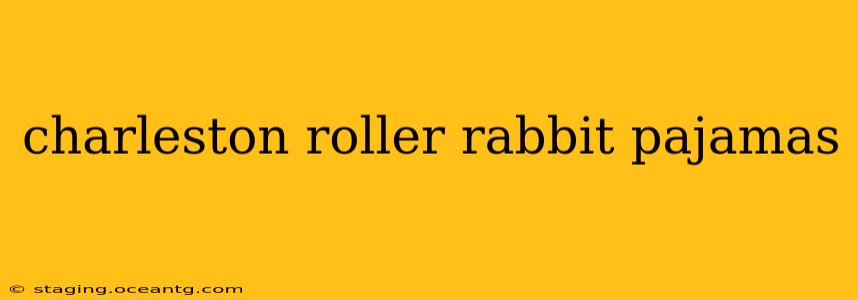charleston roller rabbit pajamas