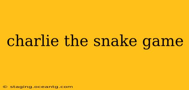 charlie the snake game