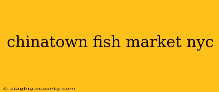 chinatown fish market nyc