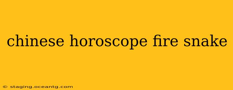 chinese horoscope fire snake