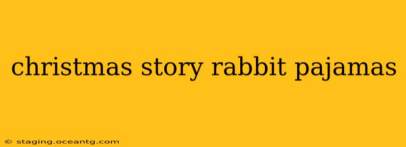 christmas story rabbit pajamas