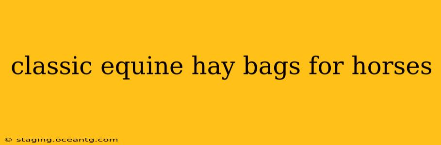 classic equine hay bags for horses