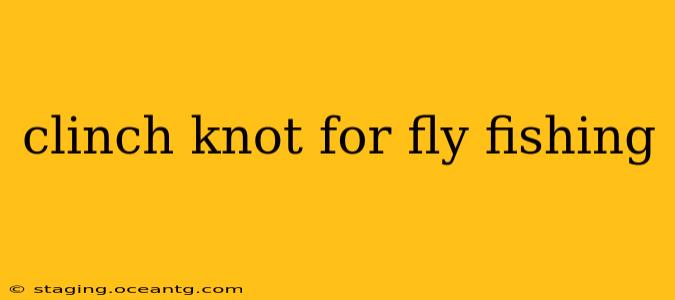 clinch knot for fly fishing