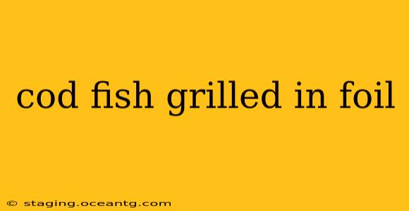 cod fish grilled in foil