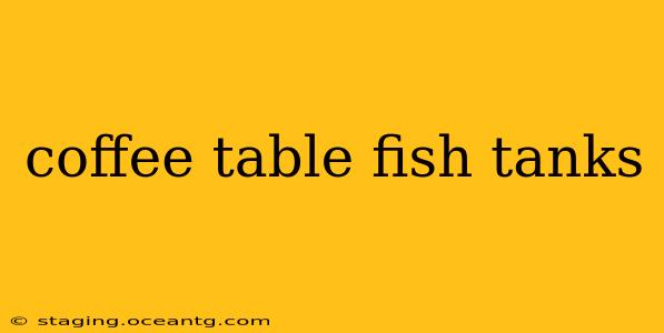 coffee table fish tanks