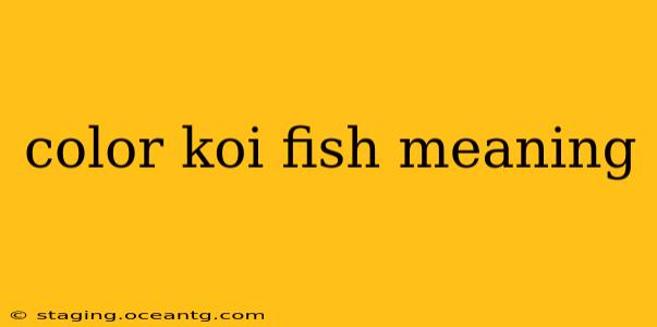 color koi fish meaning