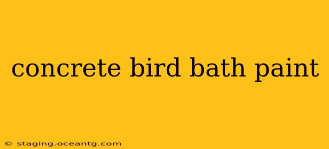 concrete bird bath paint