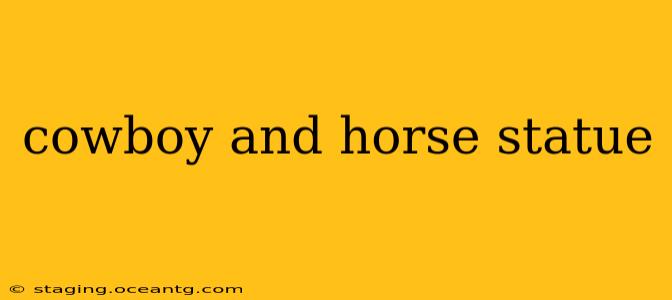 cowboy and horse statue