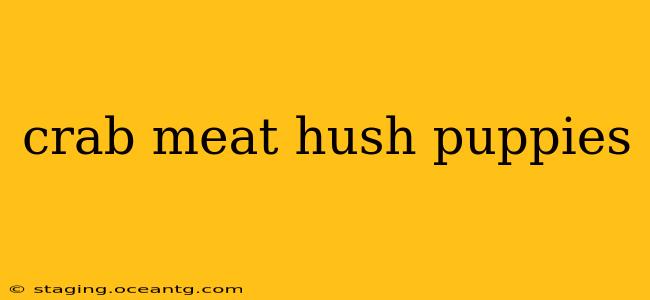 crab meat hush puppies