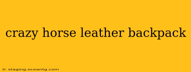 crazy horse leather backpack