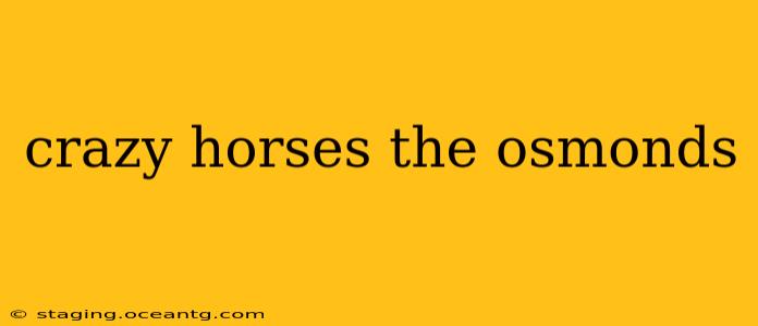 crazy horses the osmonds