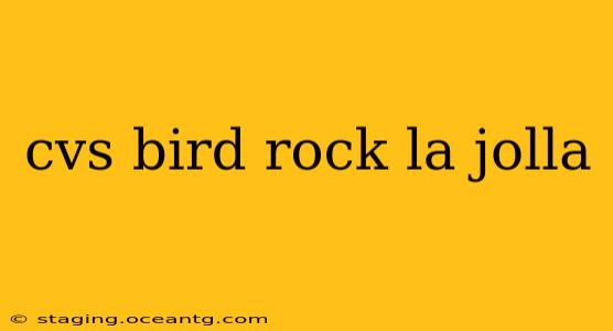 cvs bird rock la jolla