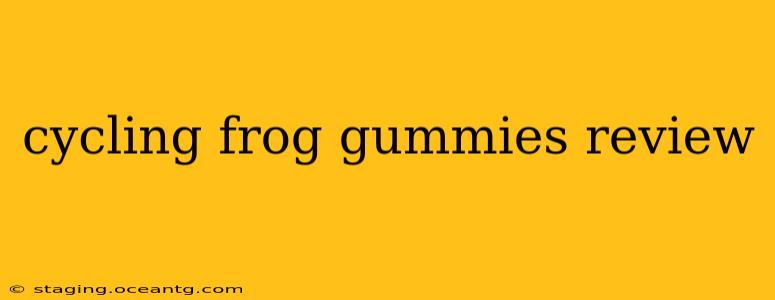 cycling frog gummies review