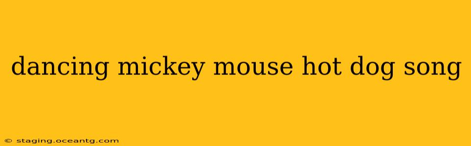 dancing mickey mouse hot dog song