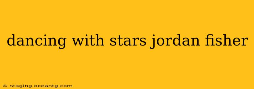 dancing with stars jordan fisher