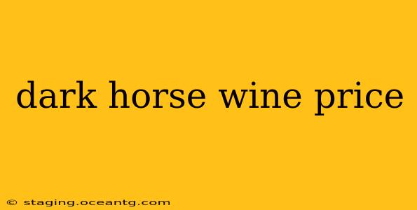 dark horse wine price