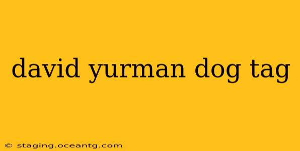 david yurman dog tag