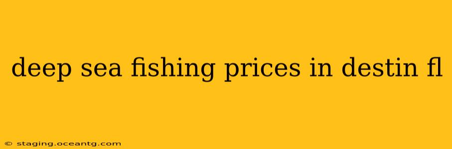 deep sea fishing prices in destin fl