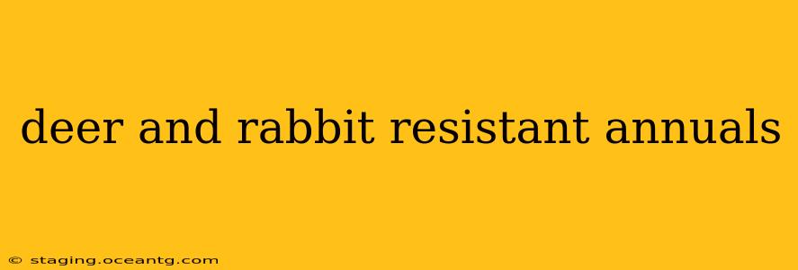 deer and rabbit resistant annuals